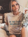 Is My Dog Invited? Tee: Large
